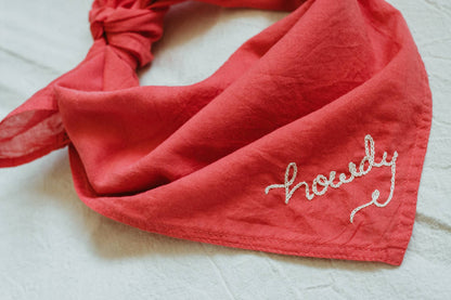 Hand embroidered Howdy organic cotton bandana- hand dyed